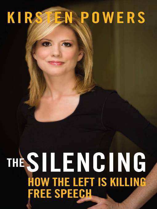 Title details for The Silencing by Kirsten Powers - Available